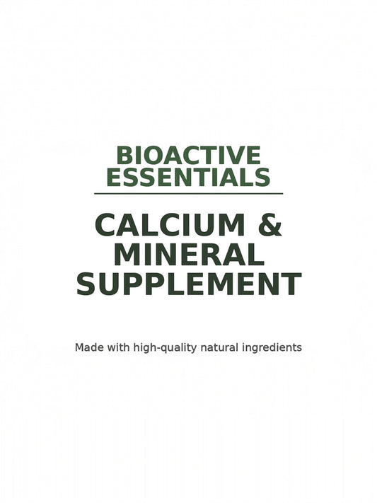 Bioactive Essentials™ — Calcium & Mineral Supplement